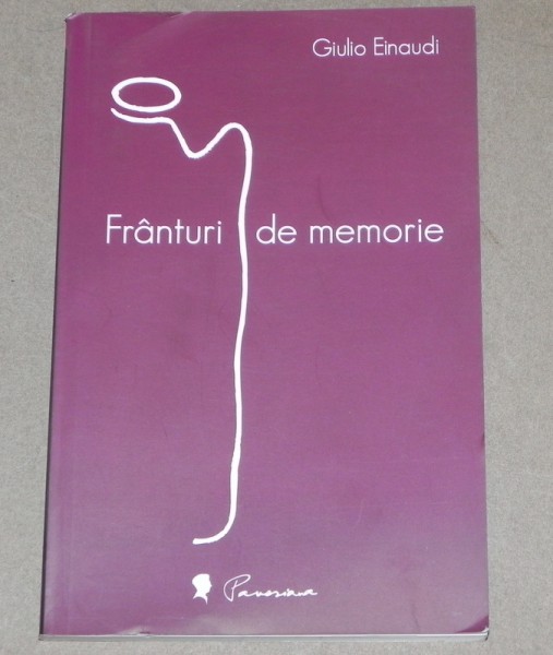 FRANTURI DE MEMORIE  GIULIO EINAUDI