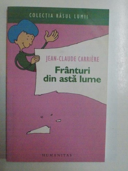FRANTURI DIN ASTA LUME de JEAN CLAUDE CARRIERE , 2007
