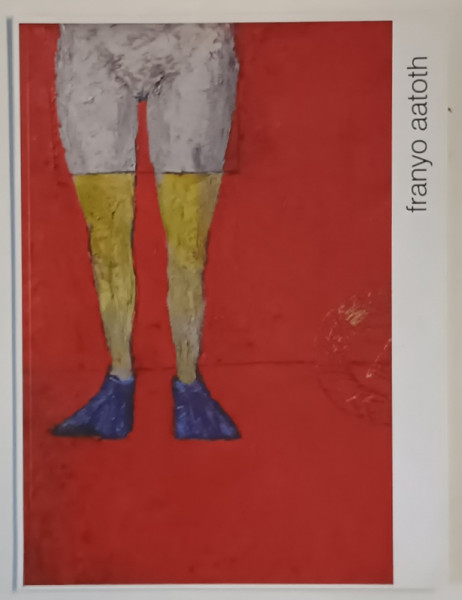 FRANYO AATOTH , CATALOG DE PICTURA , 2016