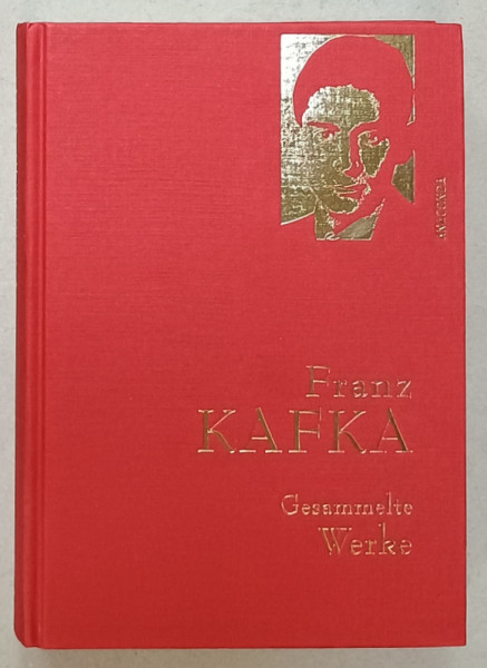 FRANZ KAFKA , GESAMMELTE WERKE ( OPERE ALESE de FRANZ KAFKA ) , TEXT IN LIMBA GERMANA , 2024