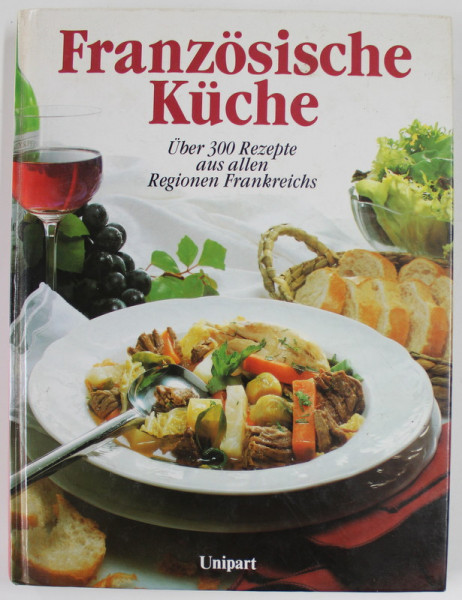 FRANZOSICHE KUCHE , UBER 300 REZEPTE AUS ALLEN REGIONEN FRANKREICHS von JEAN FERNIOT , 1992