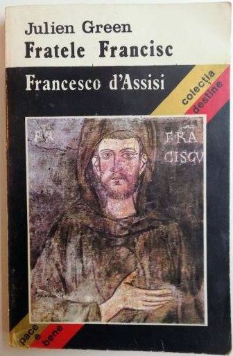 FRATELE FRANCISC de JULIEN GREEN , 1995