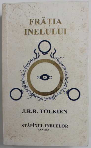 FRATIA INELULUI de J.R.R. TOLKIEN , STAPANUL INELELOR , PARTEA I , 2006 , PREZINTA HALOURI DE APA *