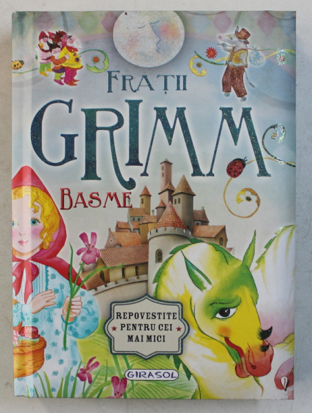 FRATII GRIMM  - BASME , REPOVESTITE PENTRU CEI MICI , 2017