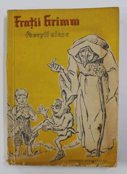 FRATII GRIMM - POVESTI ALESE , coperta si ilustratii de GHEORGHE ADOC , 1960 , COPERTA SPATE REFACUTA