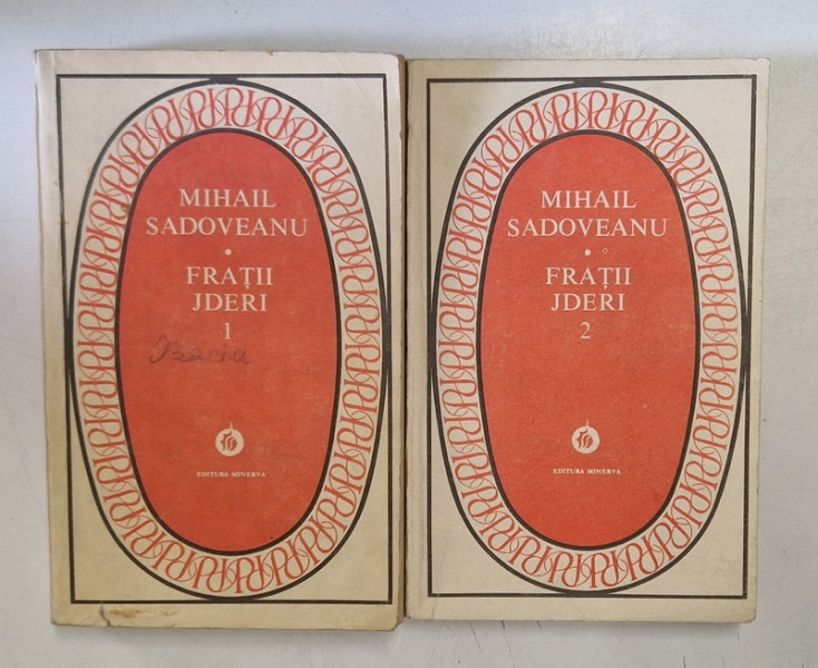 FRATII JDERI, VOL. I - II de MIHAIL SADOVEANU , 1981 * EDITIE BROSATA