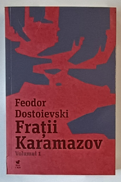 FRATII KARAMAZOV , VOLUMUL I de FEODOR DOSTOIEVSKI , 2025