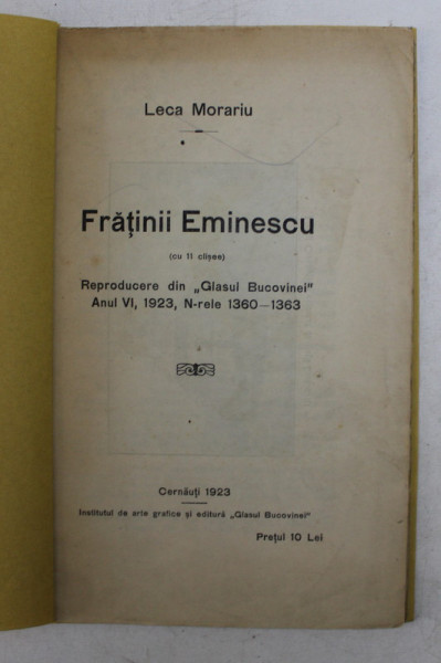 FRATINII EMINESCU ( FRATII LUI EMINESCU ) - studiu biografic de LECA MORARIU , cu 11 clisee , 1923