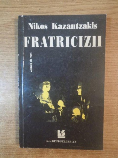 FRATRICIZII de NIKOS KAZANTZAKIS , 1993