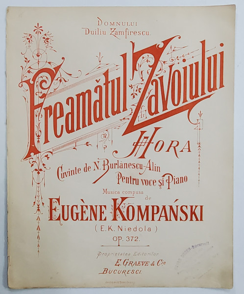 FREAMATUL ZAVOIULUI , HORA de N. BURLANESCU - ALIN , muzica de EUGENE KOMPANSKI , PARTITURA , INCEPUTUL SEC. XX
