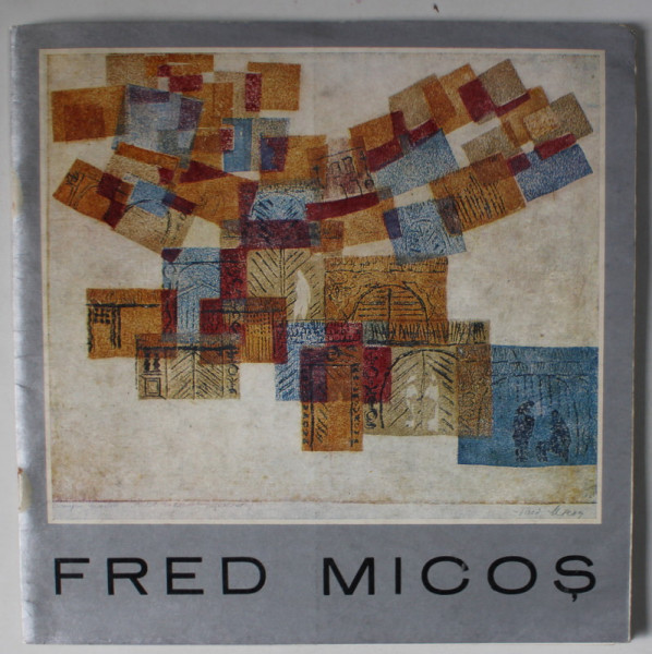FRED MICOS , EXPOZITIE RETROSPECTIVA - GRAVURA , CATALOG ,  1983