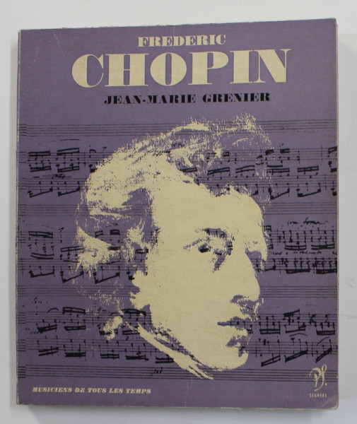 FREDERIC CHOPIN par JEAN - MARIE GRENIER , 1964