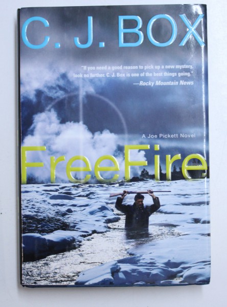 FREE FIRE by C. J. BOX , 2007