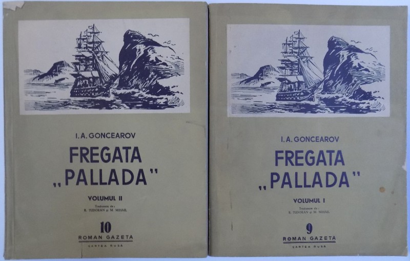 FREGATA &quot; PALLADA &quot; de I. A. GONCEAROV , VOL. I - II , 1956
