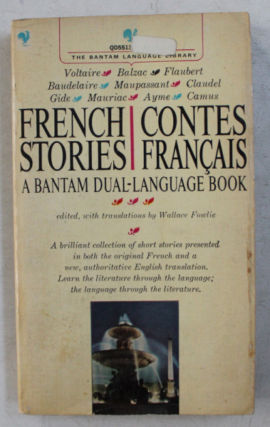 FRENCH STORIES / CONTES FRANCAIS  - A BANTAM DUAL - LANGUAGE BOOK , EDITIE BILINGVA ENGLEZA  - FRANCEZA , 1964