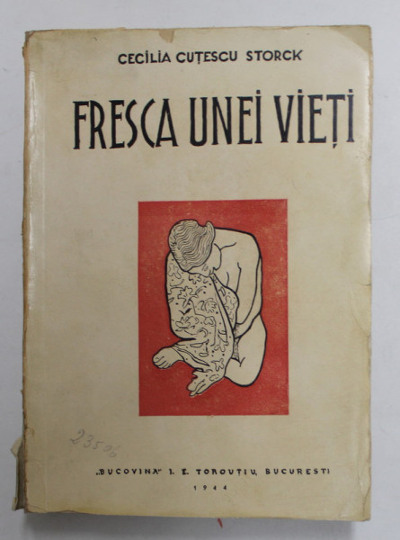 FRESCA UNEI VIETI de CECILIA CUTESCU STORCK ,BUCURESTI 1944
