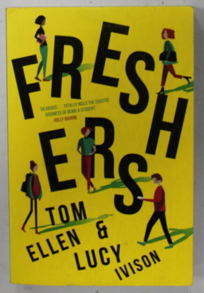 FRESHERS by TOM ELLEN and LUCY IVISON , 2017