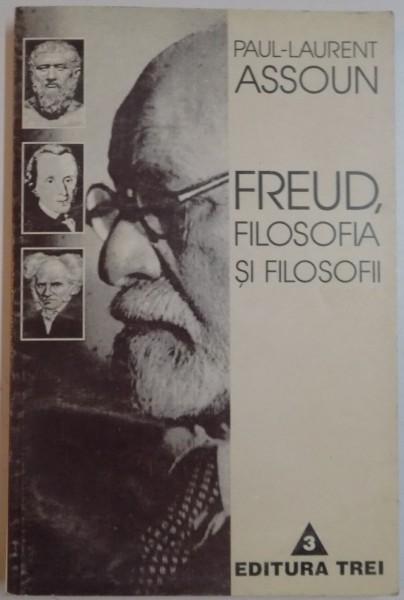 FREUD , FILOSOFIA SI FILOSOFII de PAUL-LAURENT ASSOUN , 1976