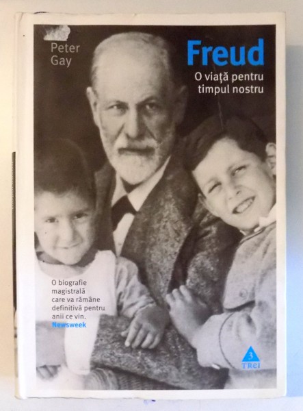 FREUD O VIATA PENTRU TIMPUL NOSTRU de PETER GAY , 2012