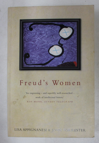 FREUD 'S  WOMEN  by LISA APPIGNANESI and JOHN FORRESTER , 2004