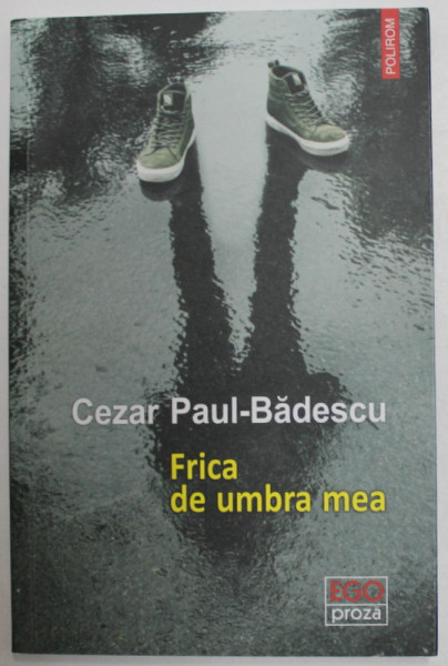 FRICA DE UMBRA MEA de CEZAR PAUL-BADESCU , 2019