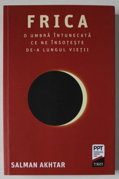FRICA , O UMBRA INTUNECATA CE NE INSOTESTE DE - A LUNGUL VIETII de SALMAN AKHTAR , 2021