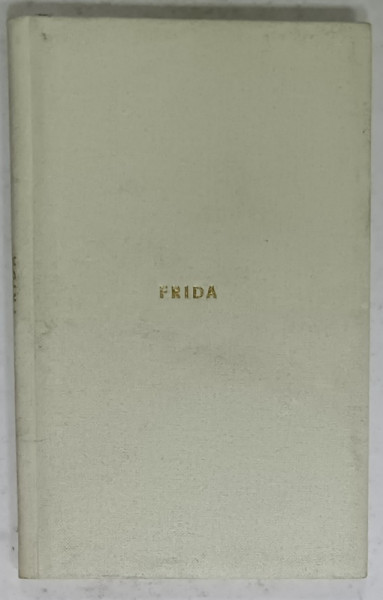 FRIDA , povestire de ANDRE THEURIET , EDITIE INTERBELICA