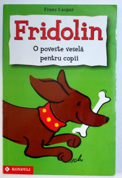 FRIDOLIN , O POVESTE VESELA PENTRU COPII , 2004