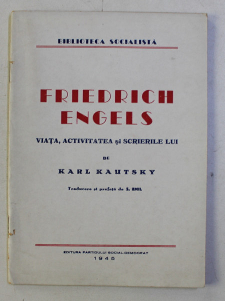 FRIEDRICH ENGELS - VIATA , ACTIVITATEA SI SCRIERILE LUI de KARL KAUTSKY , 1945