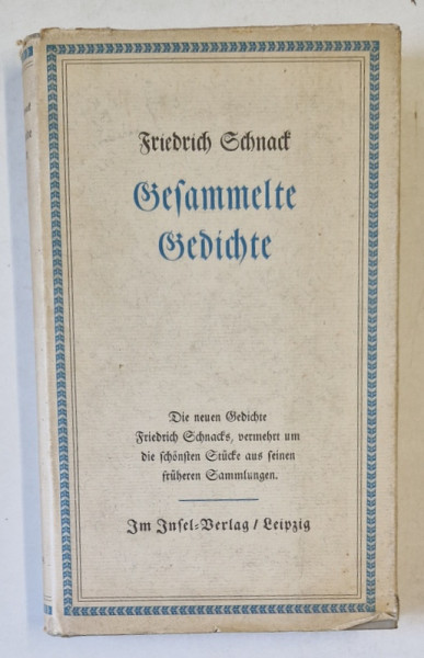 FRIEDRICH SCHNACT , GESAMMELTE GEDICHTE ( CULEGERE DE POEZII  ), TEXT IN LIMBA GERMANA CU CARACTERE GOTICE  , 1938