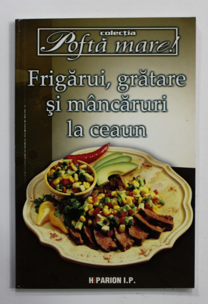 FRIGARUI , GRATARE SI MANCARURI LA CEAUN , 2006