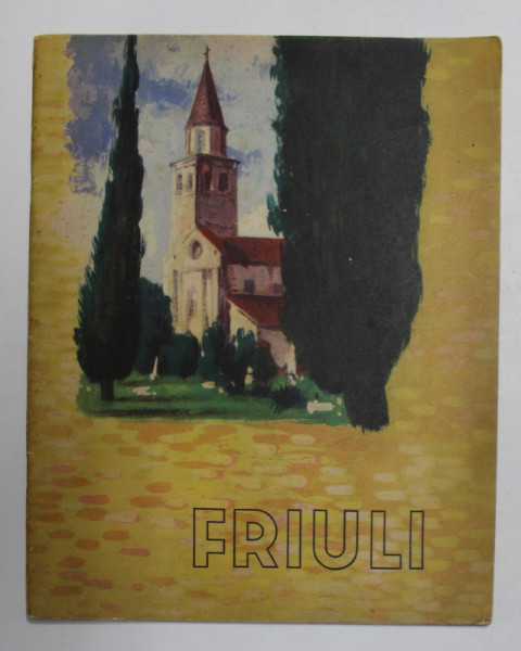 FRIULI , ALBUM DE PREZENTARE , 1938
