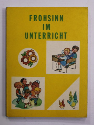 FROHSINN IM UNTERRICHT - LECTII VESELE - FUR SCHULER DER I. KLASSE von MARIA ADLER und ADELE RENNER , 1981