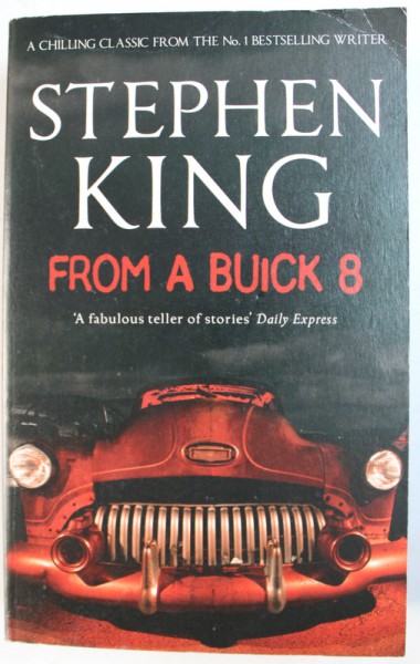 FROM A BUICK 8 by STEPHEN KING , 2011