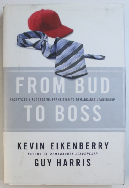 FROM BUD TO BOSS by KEVIN EIKENBERRY , 2011
