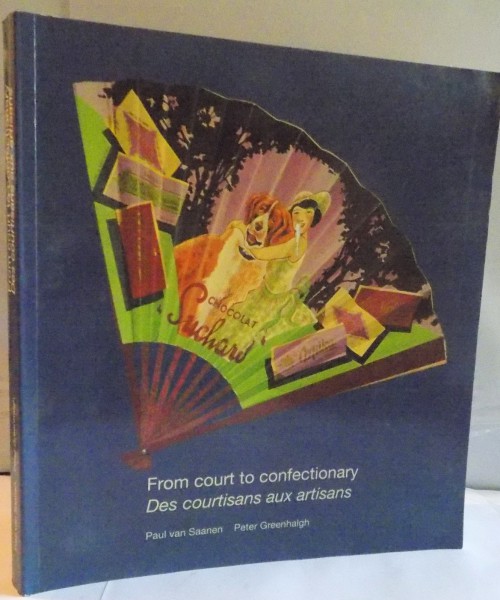 FROM COURT TO CONFECTIONARY , DES COURTISANS AUX ARTISANS , 1994