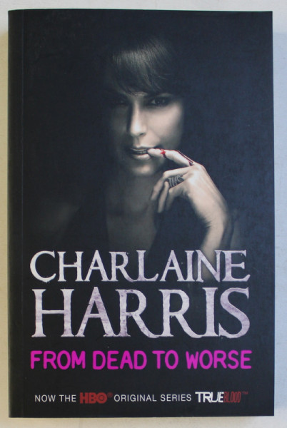 FROM DEAD TO WORSE by CHARLAINE HARRIS , 2008