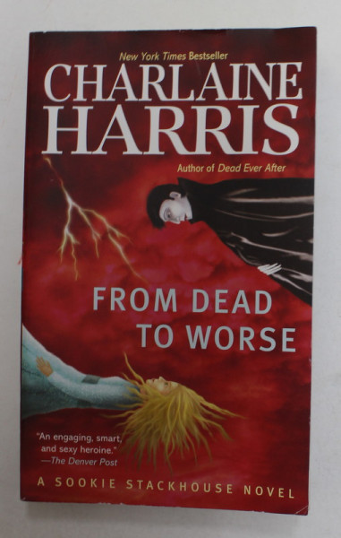FROM DEAD TO WORSE by CHARLAINE HARRIS , 2009