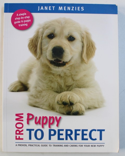 FROM PUPPY TO PERFECT by JANET MENZIES, 2015