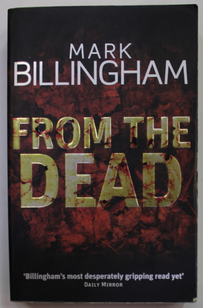 FROM THE DEAD by MARK BILLINGHAM , 2011