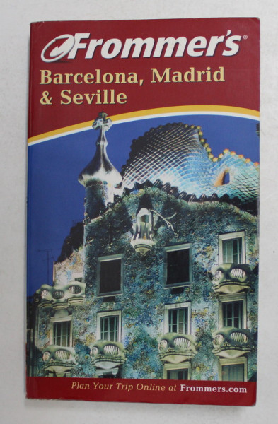 FROMMER ' S , BARCELONA , MADRID AND SEVILLE , 4th EDITION by DARWIN PORTER and DANFORTH PRINCE , 2003