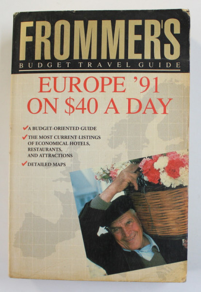 FROMMER 'S BUDGET TRAVEL GUIDE - EUROPE '91 ON $ 40 A DAY  , 1991, PREZINTA PETE SI URME DE UZURA