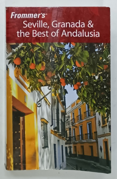 FROMMER 'S  SEVILLE , GRANADA and THE BEST OF ANDALUSIA , by DARWIN PORTER  and  DANFORTH  PRINCE , 2009