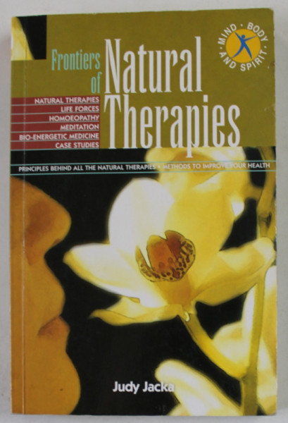 FRONTIERS OF NATURAL THERAPHIES by JUDY JACKA , 2005
