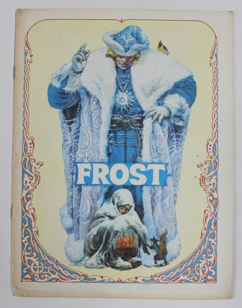 FROST , A RUSSIAN FOLK TALES , retold by A.N. TOLSTOY , illustrated by P.G. PONOMARENKO , 1990