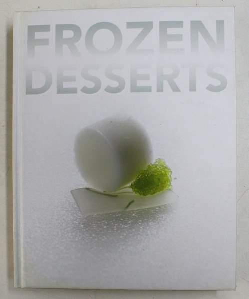 FROZEN DESSERTS by FRANCISCO J. MIGOYA , 2008