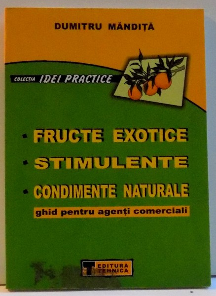 FRUCTE EXOTICE , STIMULENTE , CONDIMENTE NATURALE ; 2002
