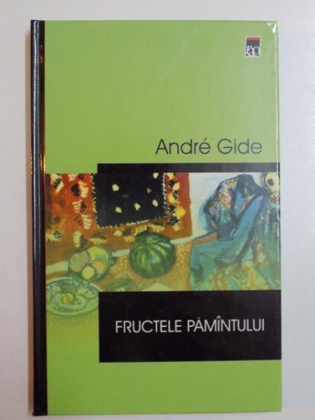 FRUCTELE PAMANTULUI de ANDRE GIDE , 2002