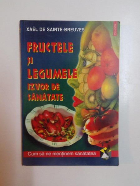FRUCTELE SI LEGUMELE IZVOR DE SANATATE , 2001