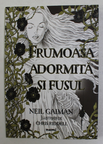 FRUMOASA ADORMITA SI FUSUL de NEIL GAMAN , ilustratii de CHRIS RIDDELL , 2016